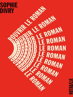 cover image of Rouvrir le roman